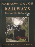 Book cover of Narrow Gauge Railways - Wales and the Western Front by HOUSEHOLD, Humphrey 